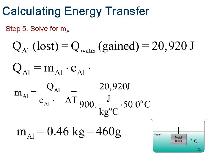 Calculating Energy Transfer Step 5. Solve for m. Al 20 