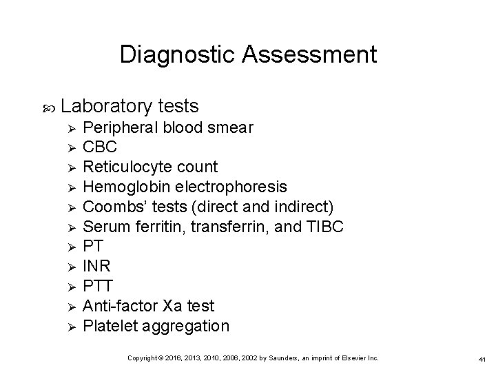 Diagnostic Assessment Laboratory tests Ø Ø Ø Peripheral blood smear CBC Reticulocyte count Hemoglobin