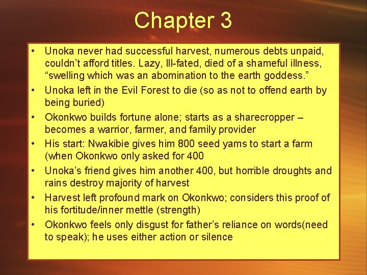 Chapter 3 • Unoka never had successful harvest, numerous debts unpaid, couldn’t afford titles.