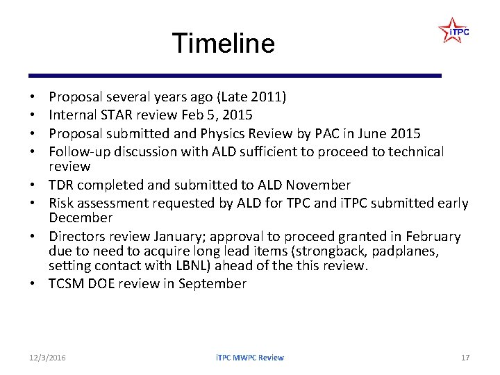 Timeline • • Proposal several years ago (Late 2011) Internal STAR review Feb 5, Timeline • • Proposal several years ago (Late 2011) Internal STAR review Feb 5,