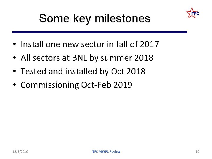 Some key milestones • • Install one new sector in fall of 2017 All Some key milestones • • Install one new sector in fall of 2017 All