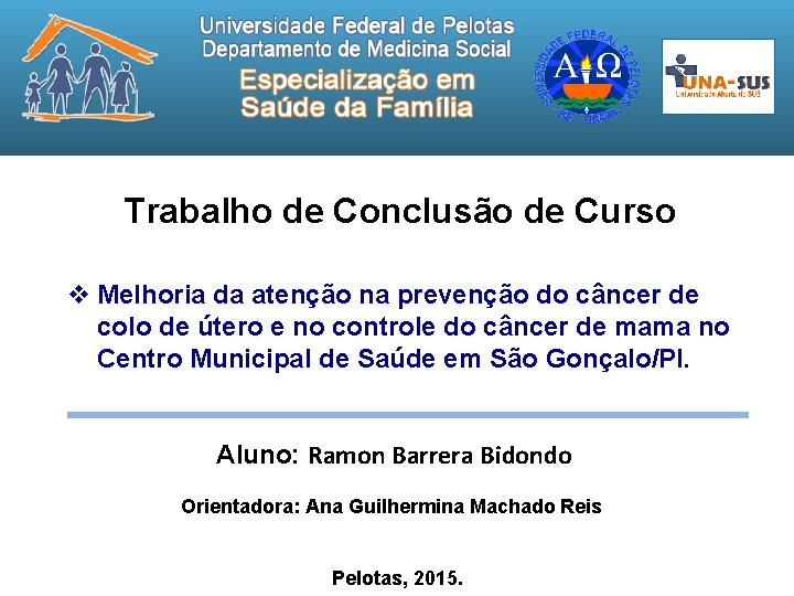 Trabalho de Conclusão de Curso v Melhoria da atenção na prevenção do câncer de