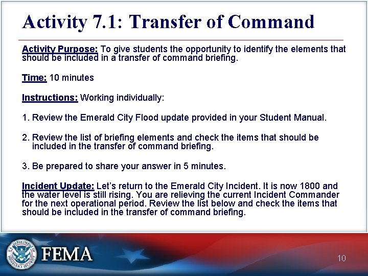 Activity 7. 1: Transfer of Command Activity Purpose: To give students the opportunity to