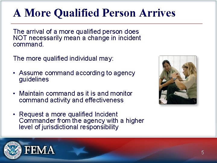 A More Qualified Person Arrives The arrival of a more qualified person does NOT