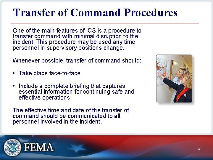 Transfer of Command Procedures One of the main features of ICS is a procedure