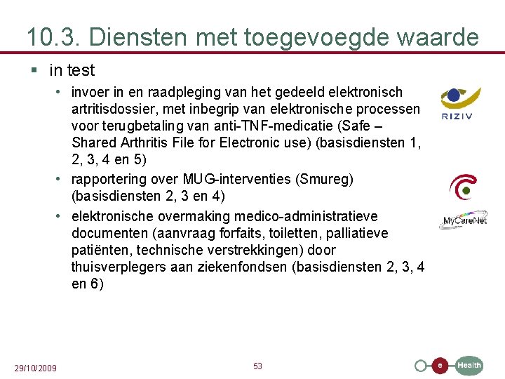 10. 3. Diensten met toegevoegde waarde § in test • invoer in en raadpleging