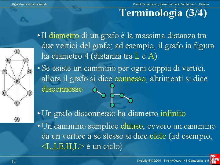 Algoritmi e strutture dati Camil Demetrescu, Irene Finocchi, Giuseppe F. Italiano Terminologia (3/4) •