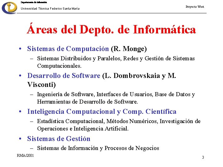 Departamento de Informática Universidad Técnica Federico Santa María Proyecto West Áreas del Depto. de