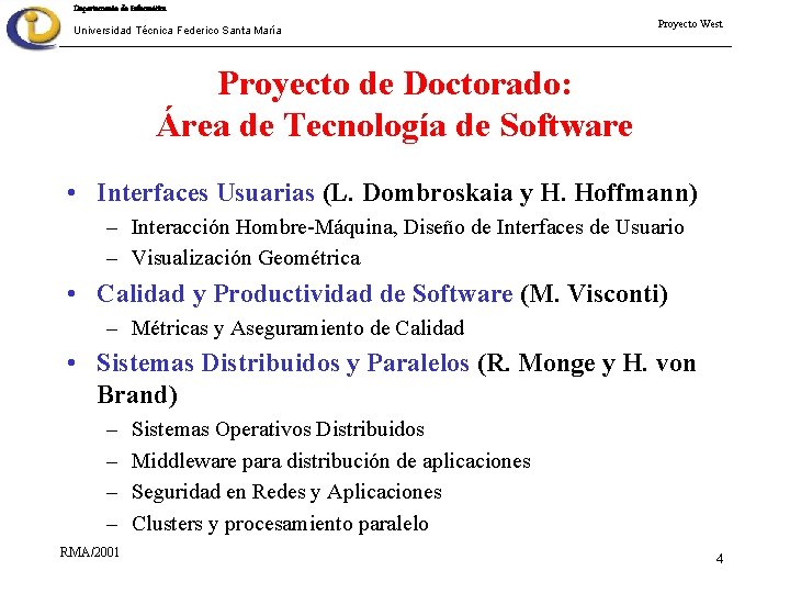 Departamento de Informática Universidad Técnica Federico Santa María Proyecto West Proyecto de Doctorado: Área