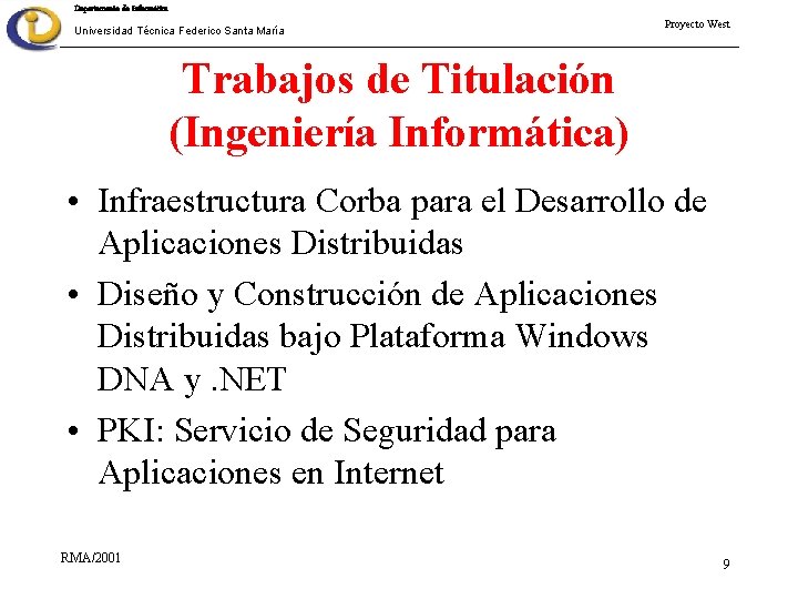 Departamento de Informática Universidad Técnica Federico Santa María Proyecto West Trabajos de Titulación (Ingeniería