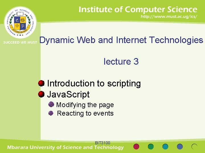 Dynamic Web and Internet Technologies lecture 3 Introduction to scripting Java. Script Modifying the