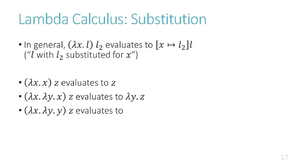 Lambda Calculus: Substitution • 17 