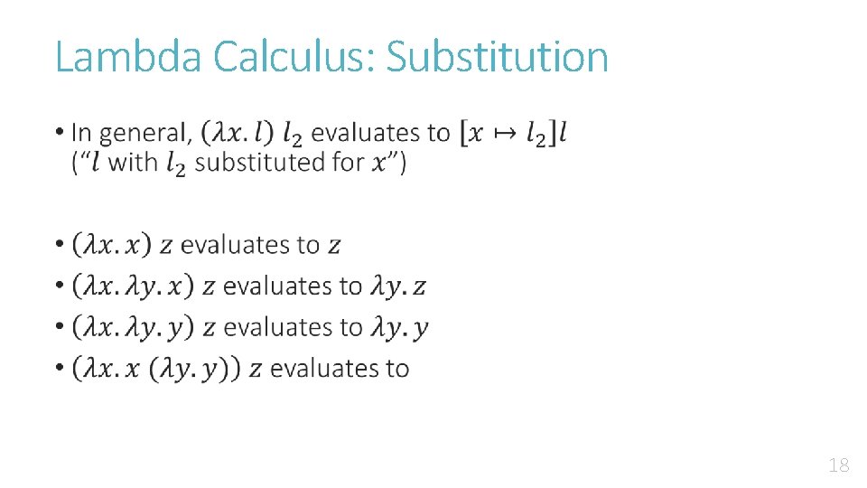 Lambda Calculus: Substitution • 18 