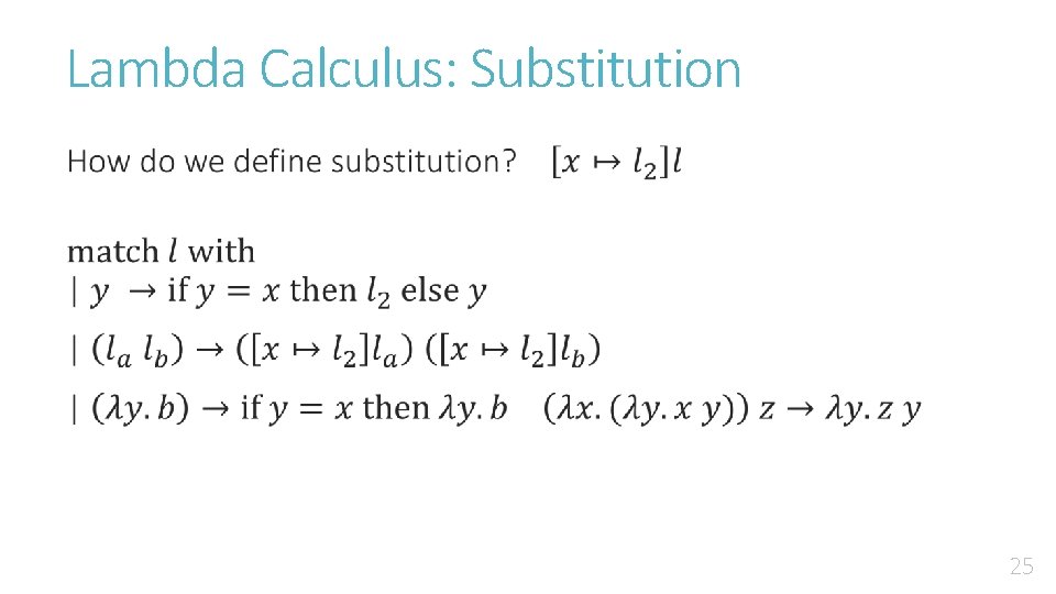 Lambda Calculus: Substitution • 25 