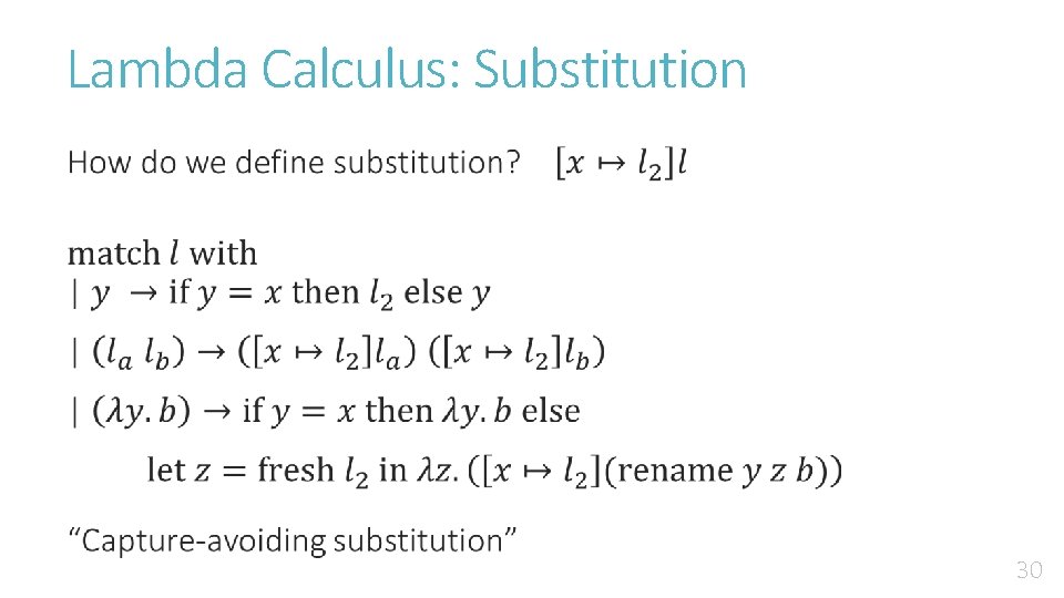 Lambda Calculus: Substitution • 30 