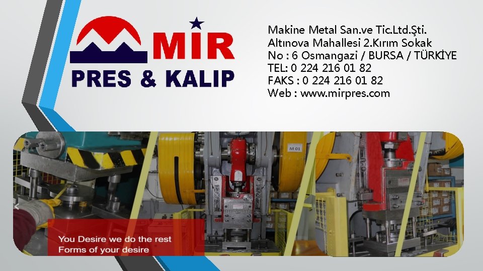 Makine Metal San. ve Tic. Ltd. Şti. Altınova Mahallesi 2. Kırım Sokak No :