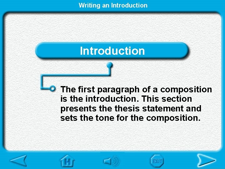 Writing an Introduction The first paragraph of a composition is the introduction. This section