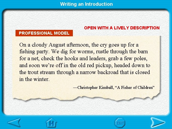 Writing an Introduction OPEN WITH A LIVELY DESCRIPTION PROFESSIONAL MODEL On a cloudy August
