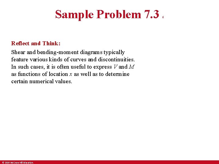 Sample Problem 7. 3 Reflect and Think: Shear and bending-moment diagrams typically feature various