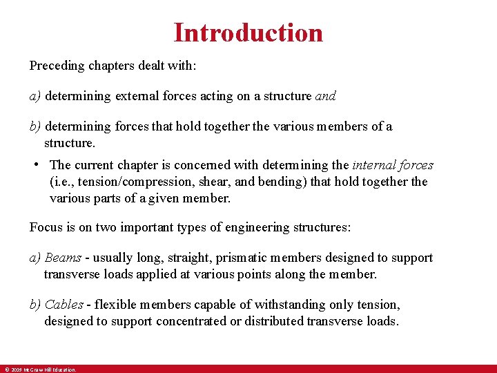 Introduction Preceding chapters dealt with: a) determining external forces acting on a structure and