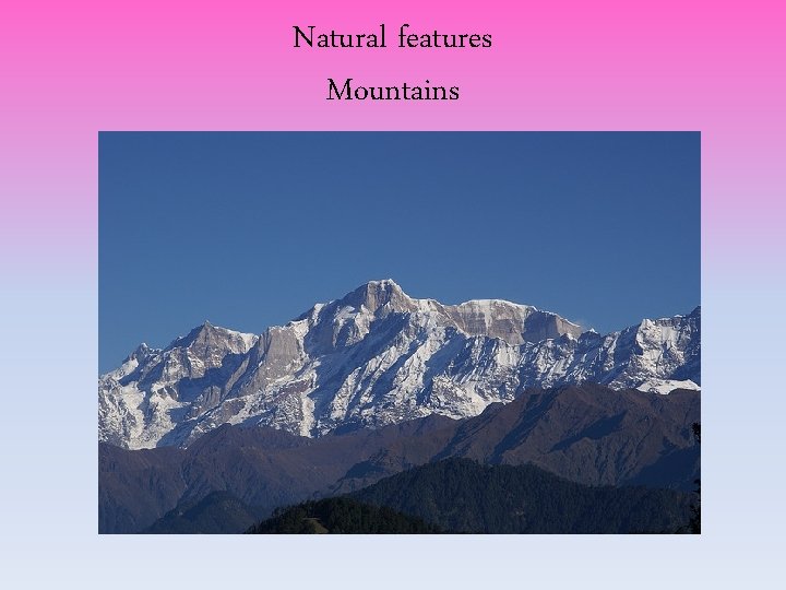 Natural features Mountains Natural features Mountains