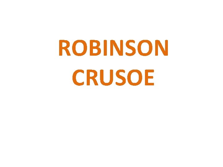 ROBINSON CRUSOE 