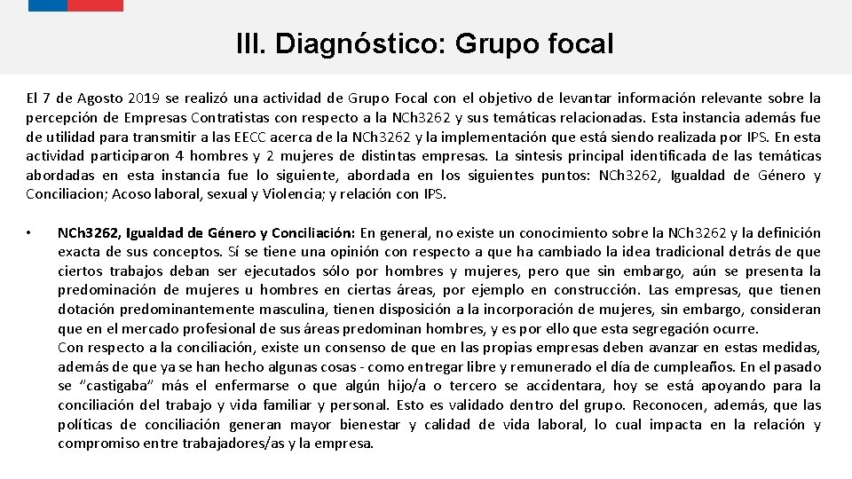 III. Diagnóstico: Grupo focal El 7 de Agosto 2019 se realizó una actividad de