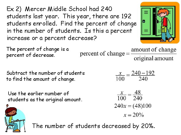 Ex 2) Mercer Middle School had 240 students last year. This year, there are