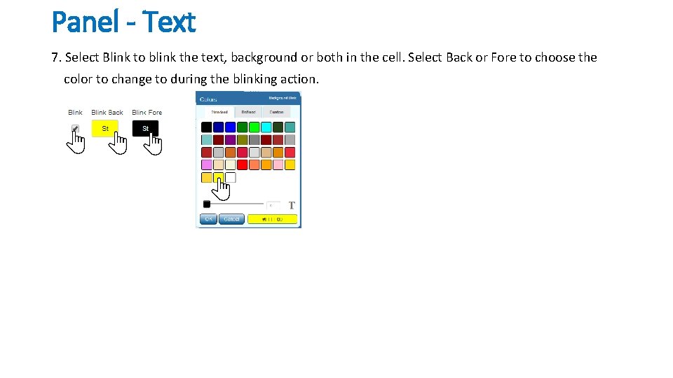 Panel - Text 7. Select Blink to blink the text, background or both in