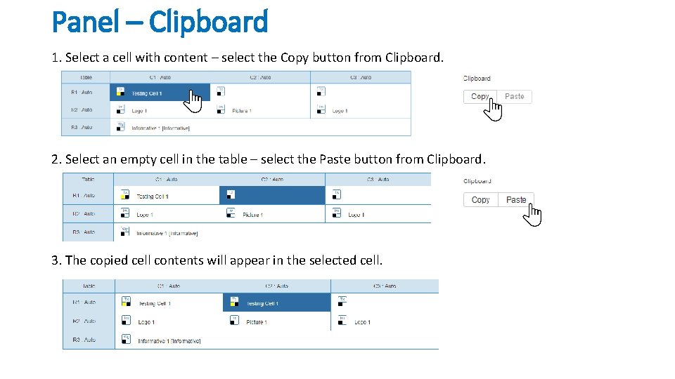 Panel – Clipboard 1. Select a cell with content – select the Copy button