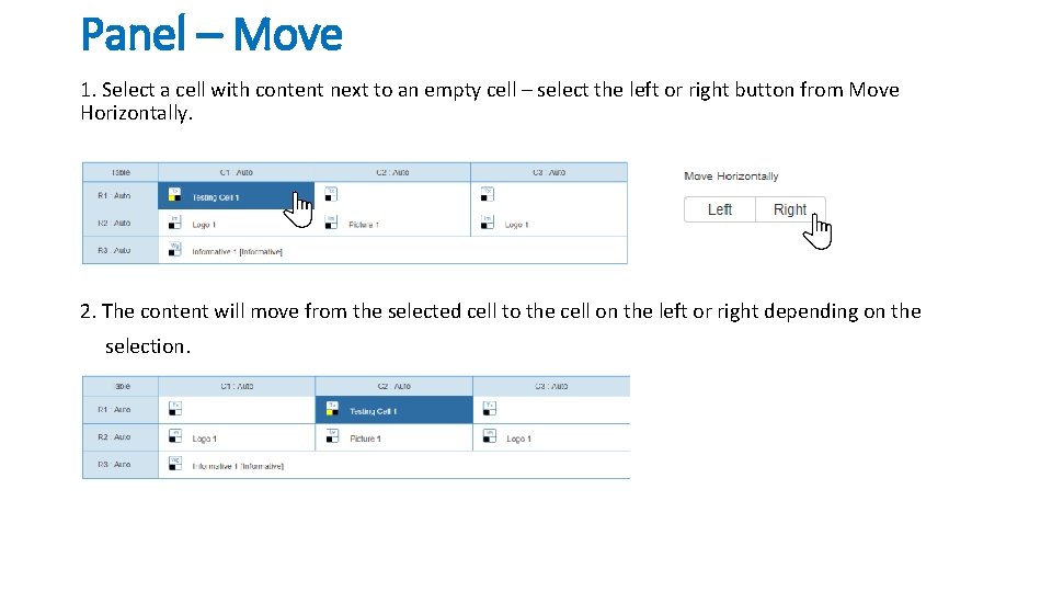 Panel – Move 1. Select a cell with content next to an empty cell