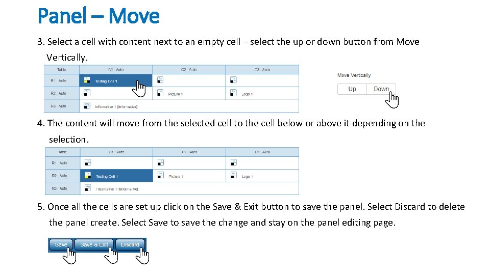 Panel – Move 3. Select a cell with content next to an empty cell