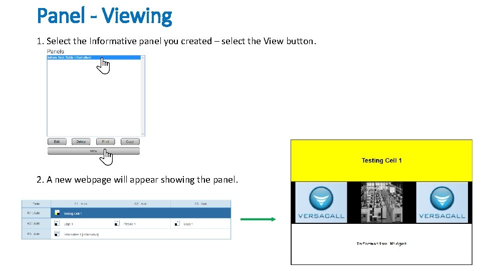 Panel - Viewing 1. Select the Informative panel you created – select the View