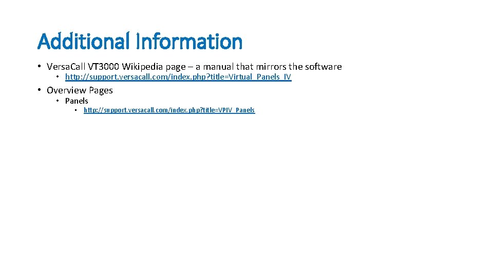 Additional Information • Versa. Call VT 3000 Wikipedia page – a manual that mirrors