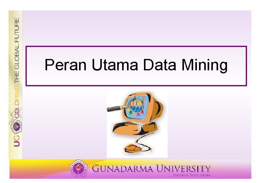 Peran Utama Data Mining 