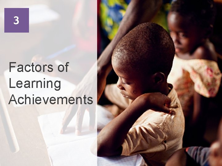 3 Factors of Learning Achievements Launch of the PASEC 2014 Report, 7 December 2015,