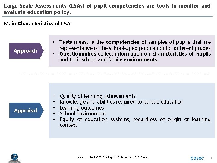 Large-Scale Assessments (LSAs) of pupil competencies are tools to monitor and evaluate education policy.