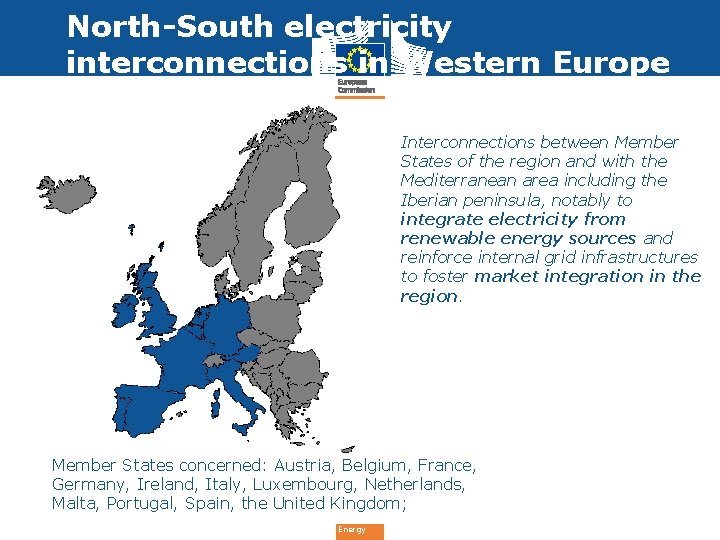 North-South electricity interconnections in Western Europe Interconnections between Member States of the region and