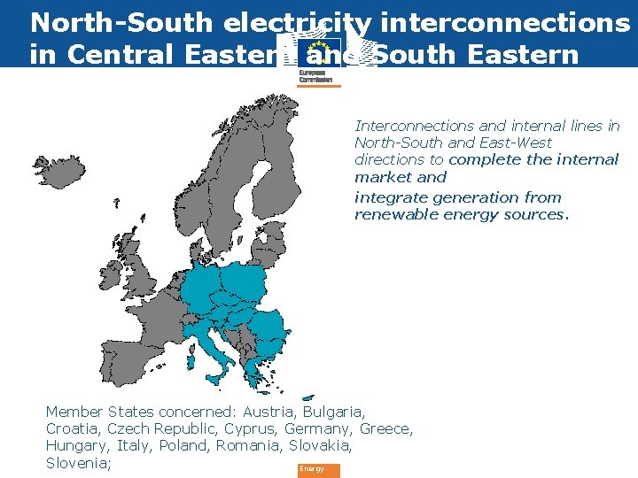 North-South electricity interconnections in Central Eastern and South Eastern Europe Interconnections and internal lines