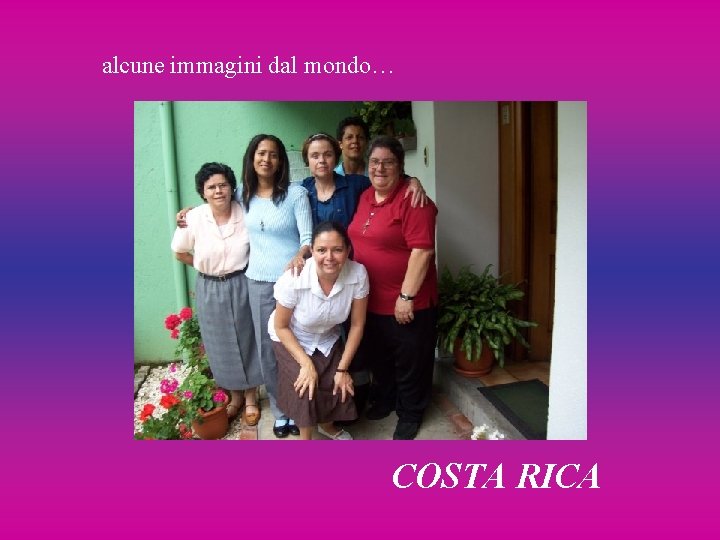 alcune immagini dal mondo… COSTA RICA 