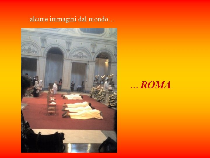 alcune immagini dal mondo… …ROMA 