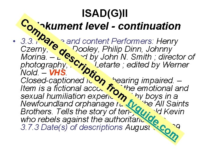  • ISAD(G)II Co dokument level - continuation m pa 3. 3. 1 Scope