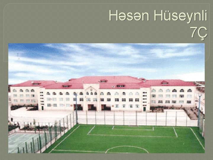 Həsən Hüseynli 7Ç 