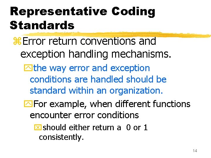 Representative Coding Standards z. Error return conventions and exception handling mechanisms. ythe way error Representative Coding Standards z. Error return conventions and exception handling mechanisms. ythe way error