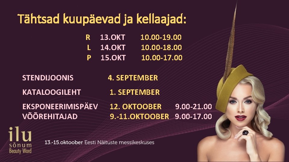 Tähtsad kuupäevad ja kellaajad: R L P 13. OKT 14. OKT 15. OKT 10.