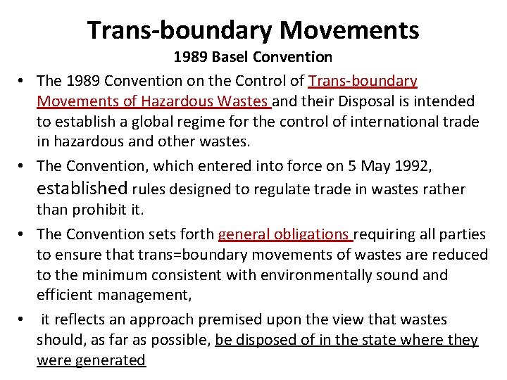 Trans-boundary Movements • • 1989 Basel Convention The 1989 Convention on the Control of Trans-boundary Movements • • 1989 Basel Convention The 1989 Convention on the Control of