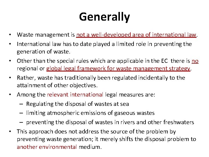 Generally • Waste management is not a well-developed area of international law. • International Generally • Waste management is not a well-developed area of international law. • International