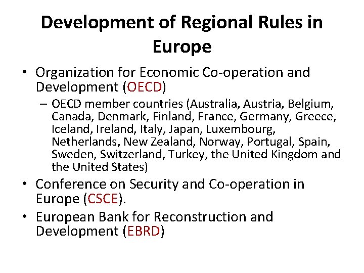 Development of Regional Rules in Europe • Organization for Economic Co-operation and Development (OECD) Development of Regional Rules in Europe • Organization for Economic Co-operation and Development (OECD)