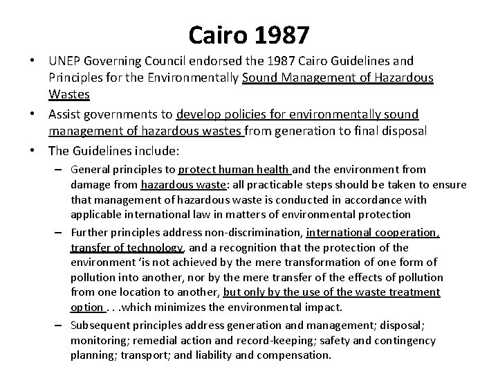 Cairo 1987 • UNEP Governing Council endorsed the 1987 Cairo Guidelines and Principles for Cairo 1987 • UNEP Governing Council endorsed the 1987 Cairo Guidelines and Principles for