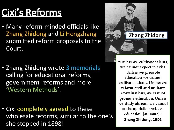 Cixi’s Reforms • Many reform-minded officials like Zhang Zhidong and Li Hongzhang submitted reform